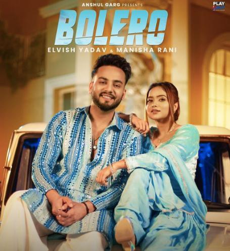 Bolero music video with Elvish Yadav